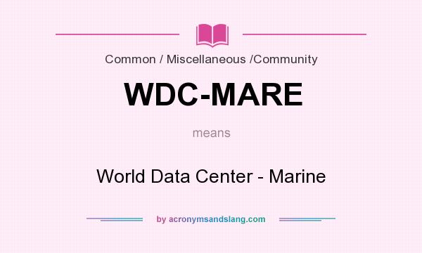 What does WDC-MARE mean? It stands for World Data Center - Marine