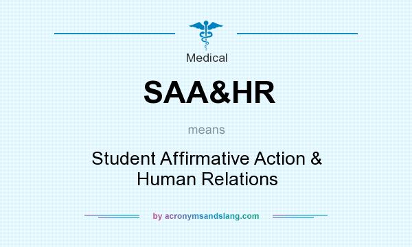 What does SAA&HR mean? It stands for Student Affirmative Action & Human Relations