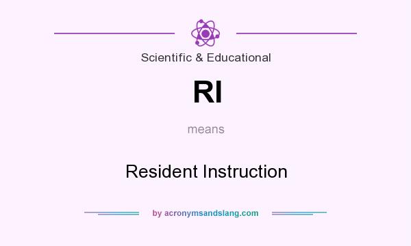 What does RI mean? It stands for Resident Instruction