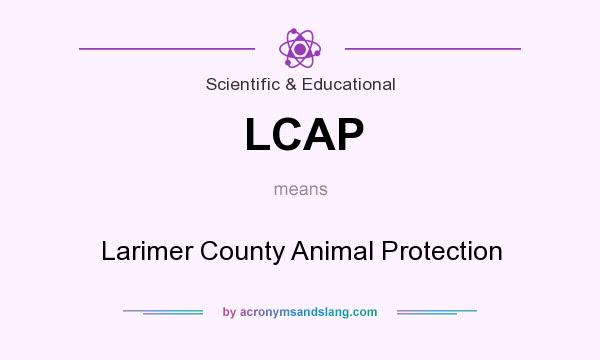 What does LCAP mean? It stands for Larimer County Animal Protection
