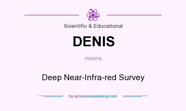 What does DENIS mean? It stands for Deep Near-Infra-red Survey