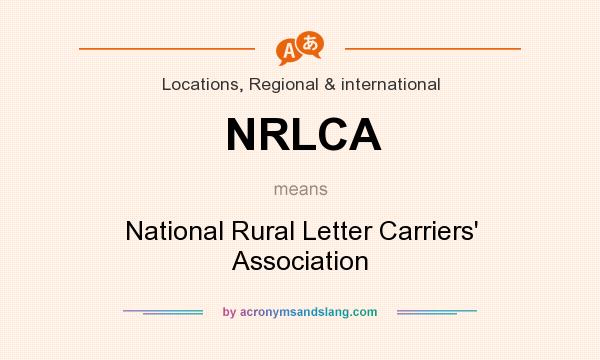 What does NRLCA mean? It stands for National Rural Letter Carriers` Association