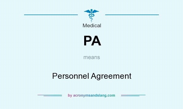 What does PA mean? It stands for Personnel Agreement