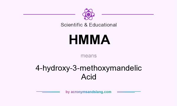What does HMMA mean? It stands for 4-hydroxy-3-methoxymandelic Acid
