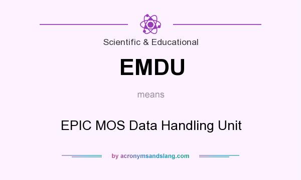 What does EMDU mean? It stands for EPIC MOS Data Handling Unit