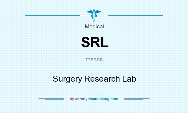 What does SRL mean? It stands for Surgery Research Lab