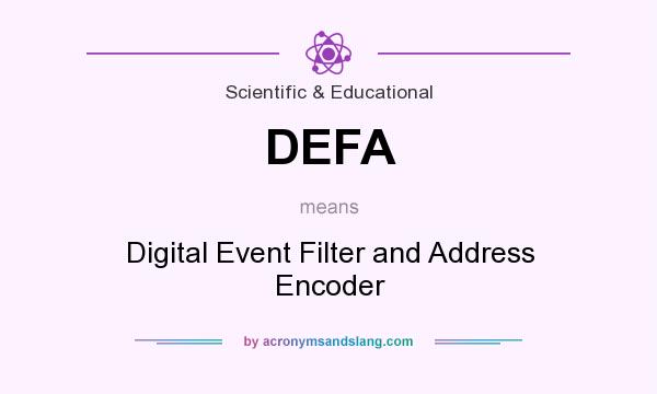 What does DEFA mean? It stands for Digital Event Filter and Address Encoder