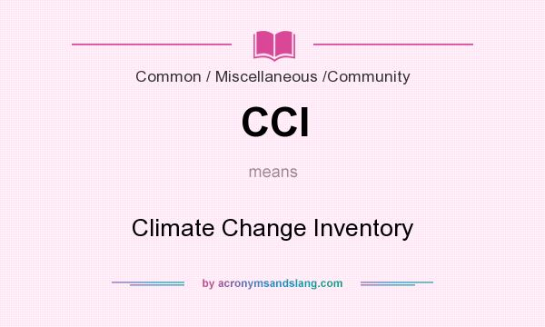 What does CCI mean? It stands for Climate Change Inventory