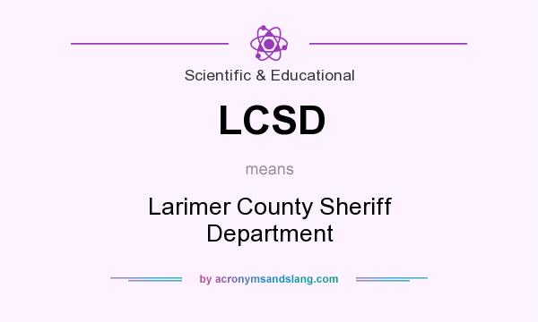 What does LCSD mean? It stands for Larimer County Sheriff Department