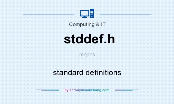 What does stddef.h mean? It stands for standard definitions