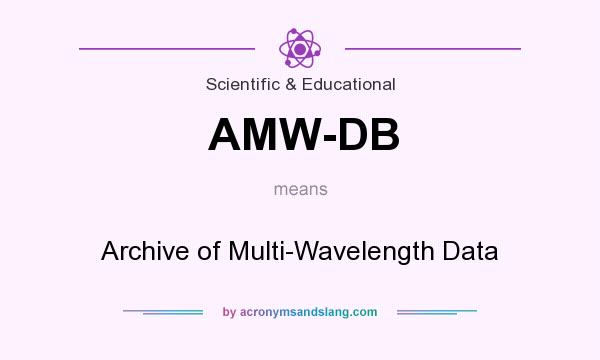 What does AMW-DB mean? It stands for Archive of Multi-Wavelength Data