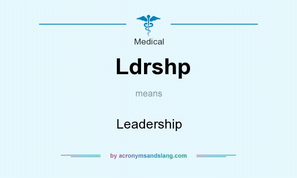 What does Ldrshp mean? It stands for Leadership