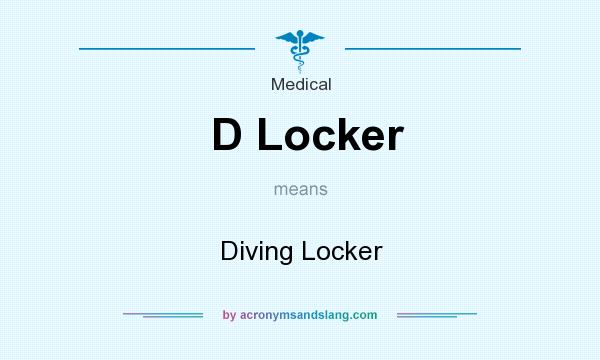 What does D Locker mean? It stands for Diving Locker