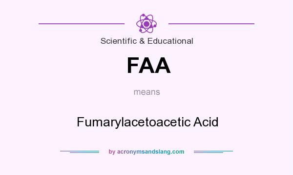 What does FAA mean? It stands for Fumarylacetoacetic Acid