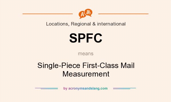 What does SPFC mean? It stands for Single-Piece First-Class Mail Measurement