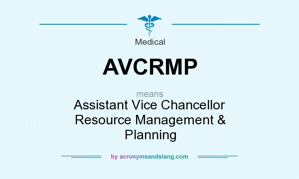 What does AVCRMP mean? It stands for Assistant Vice Chancellor Resource Management & Planning
