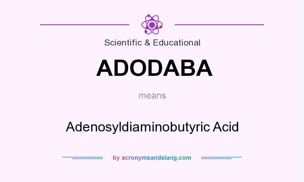 What does ADODABA mean? It stands for Adenosyldiaminobutyric Acid