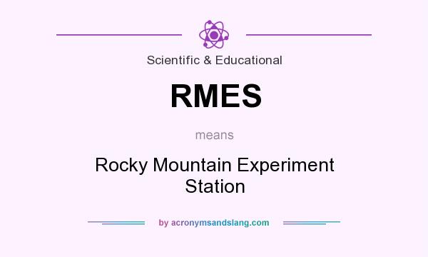 What does RMES mean? It stands for Rocky Mountain Experiment Station