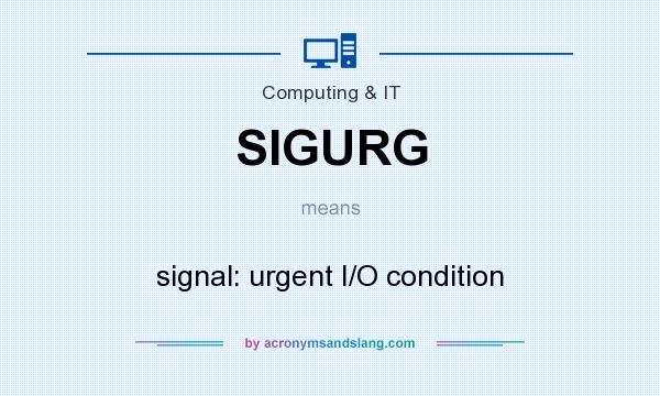 What does SIGURG mean? It stands for signal: urgent I/O condition