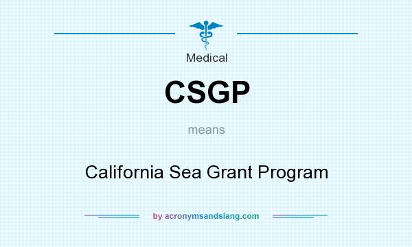 What does CSGP mean? It stands for California Sea Grant Program