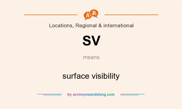 What does SV mean? It stands for surface visibility