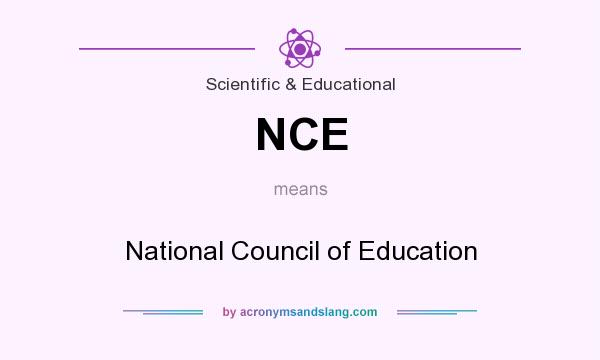 What does NCE mean? It stands for National Council of Education