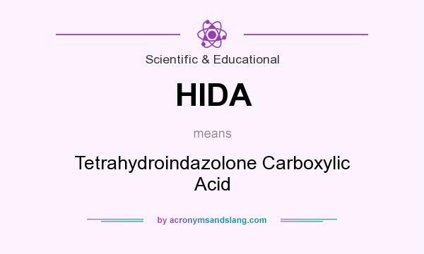 What does HIDA mean? It stands for Tetrahydroindazolone Carboxylic Acid
