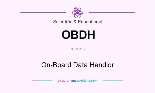 What does OBDH mean? It stands for On-Board Data Handler
