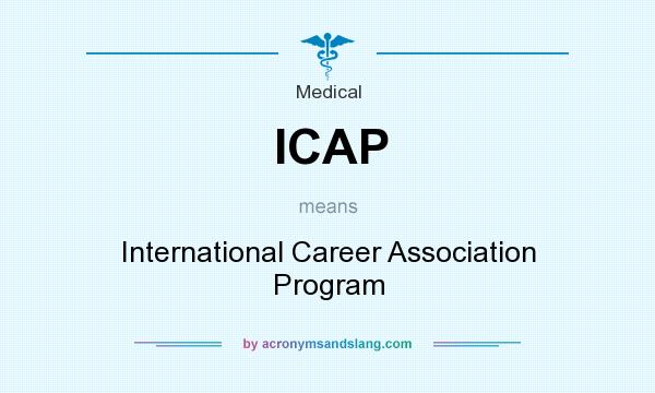 What does ICAP mean? It stands for International Career Association Program