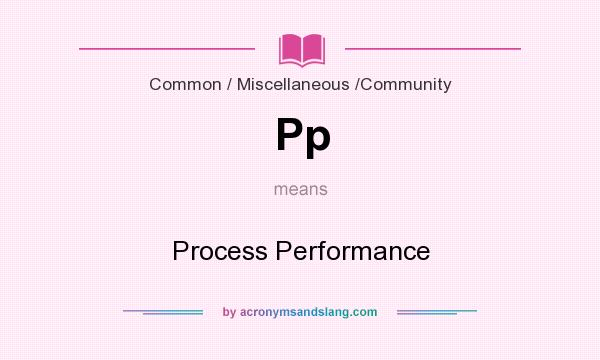 What does Pp mean? It stands for Process Performance