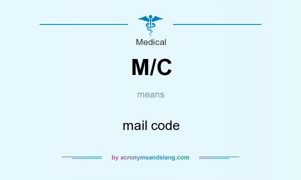 What does M/C mean? It stands for mail code