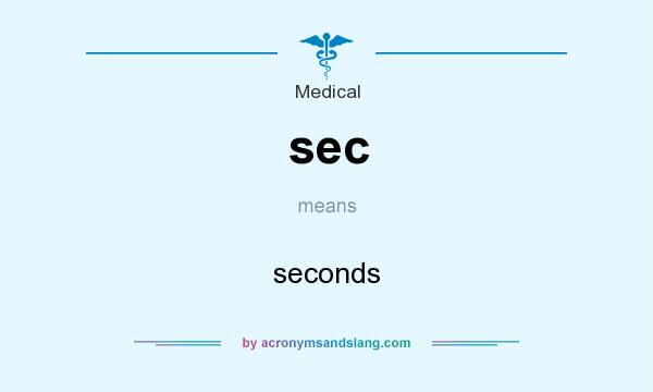 What does sec mean? It stands for seconds