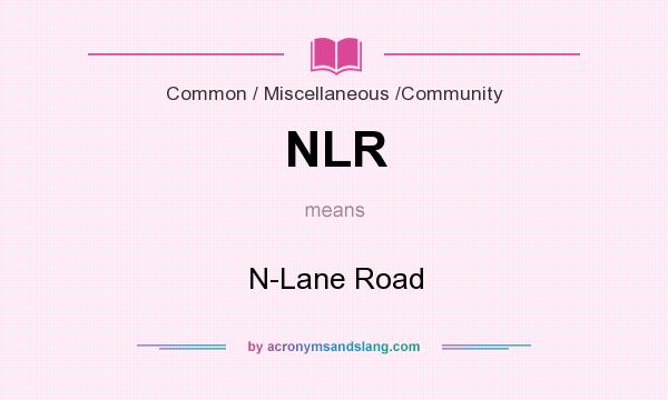 What does NLR mean? It stands for N-Lane Road