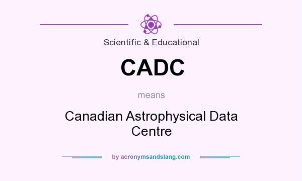 What does CADC mean? It stands for Canadian Astrophysical Data Centre