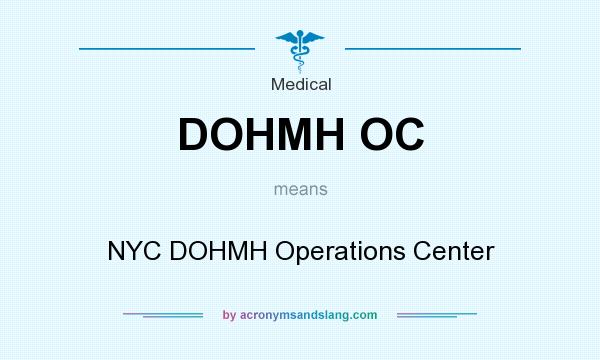What does DOHMH OC mean? It stands for NYC DOHMH Operations Center