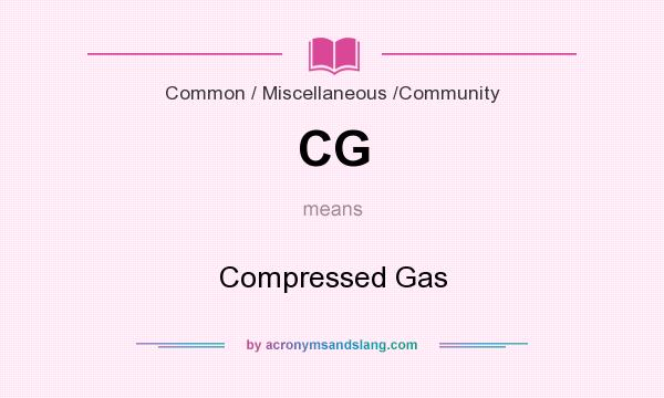 What does CG mean? It stands for Compressed Gas