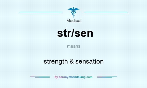 What does str/sen mean? It stands for strength & sensation