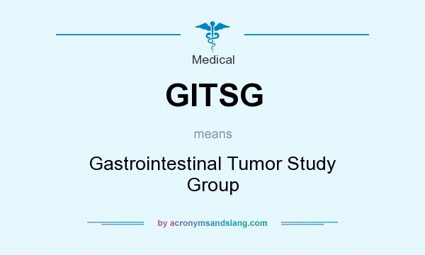 What does GITSG mean? It stands for Gastrointestinal Tumor Study Group
