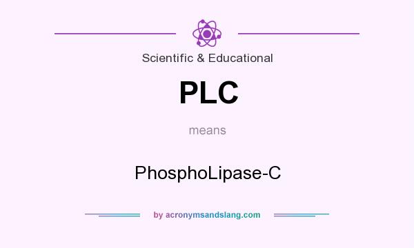 What does PLC mean? It stands for PhosphoLipase-C