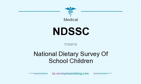 What does NDSSC mean? It stands for National Dietary Survey Of School Children