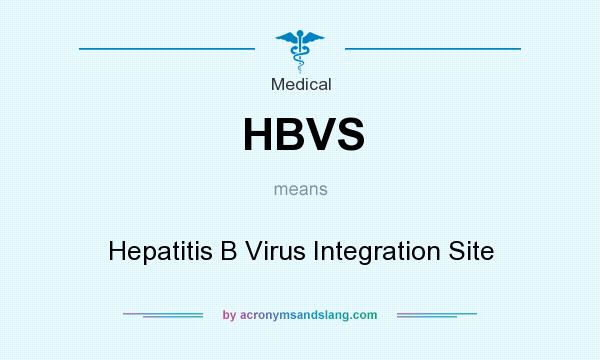 What does HBVS mean? It stands for Hepatitis B Virus Integration Site