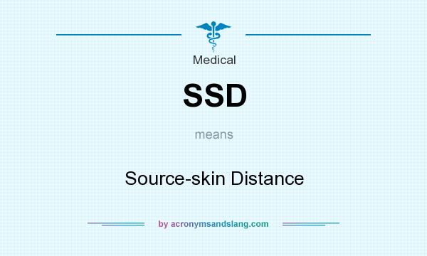 What does SSD mean? It stands for Source-skin Distance