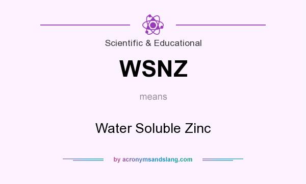 What does WSNZ mean? It stands for Water Soluble Zinc