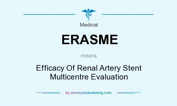 What does ERASME mean? It stands for Efficacy Of Renal Artery Stent Multicentre Evaluation