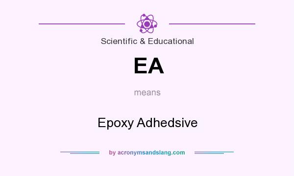 What does EA mean? It stands for Epoxy Adhedsive