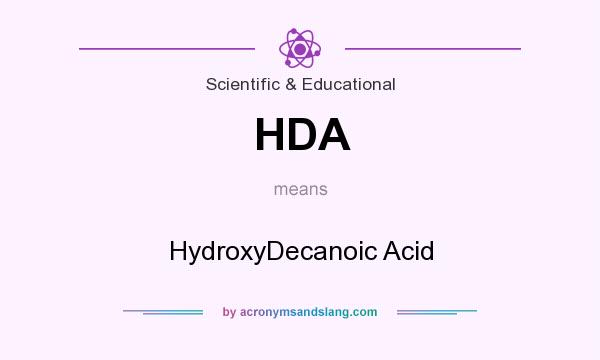 What does HDA mean? It stands for HydroxyDecanoic Acid