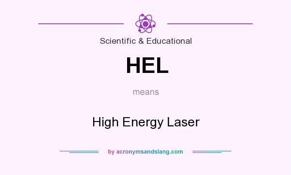 What does HEL mean? It stands for High Energy Laser