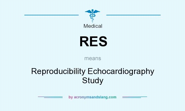 What does RES mean? It stands for Reproducibility Echocardiography Study