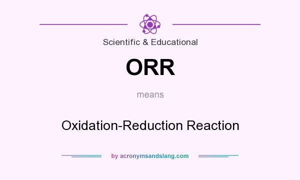 What does ORR mean? It stands for Oxidation-Reduction Reaction