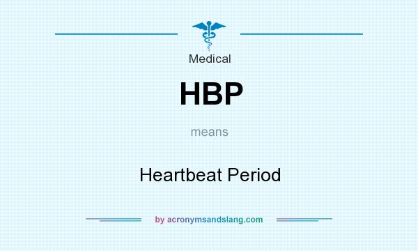 What does HBP mean? It stands for Heartbeat Period